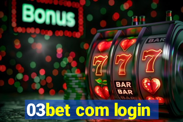 03bet com login